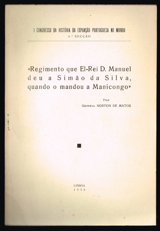 �Regimento que El-Rei D. Manuel deu a Sim�o da Silva, quando o mandou Manicongo�